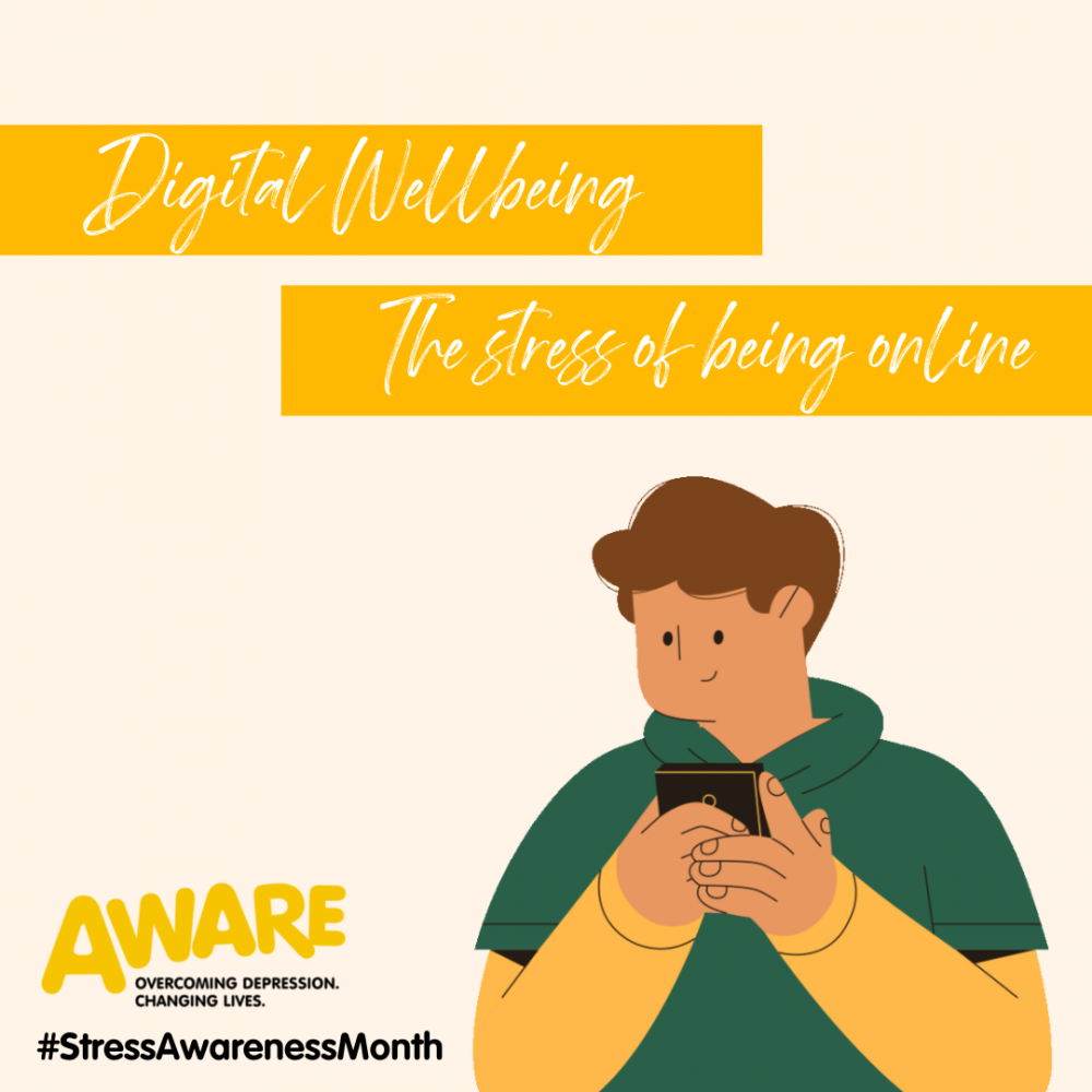 Digital Wellbeing: The stress of being online - Stress Awareness Month
