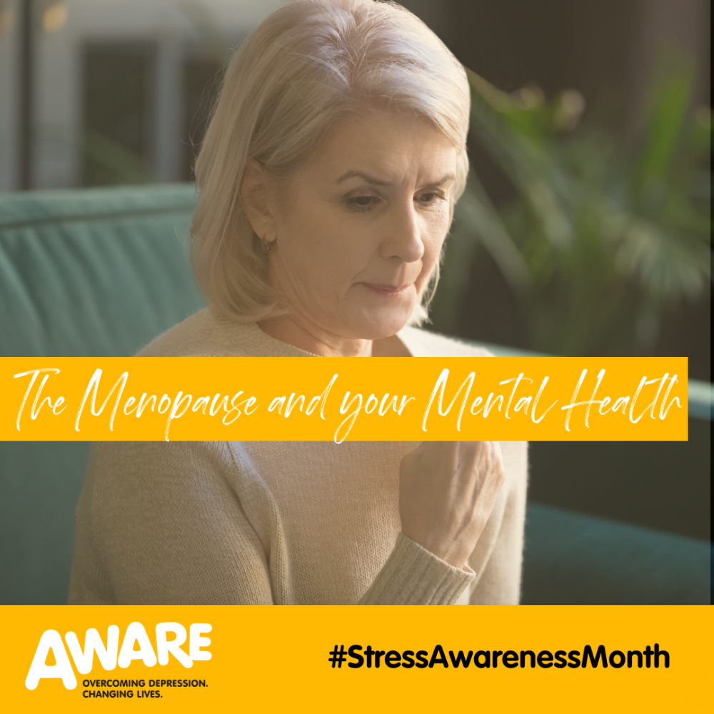 The Menopause and your Mental Health - Stress Awareness Month 